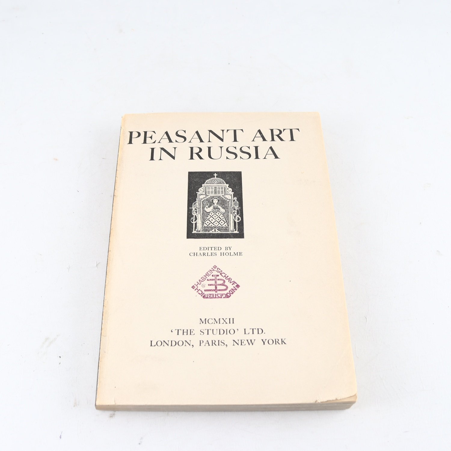 Peasant Art in Russia, Edited by Charles Holme
