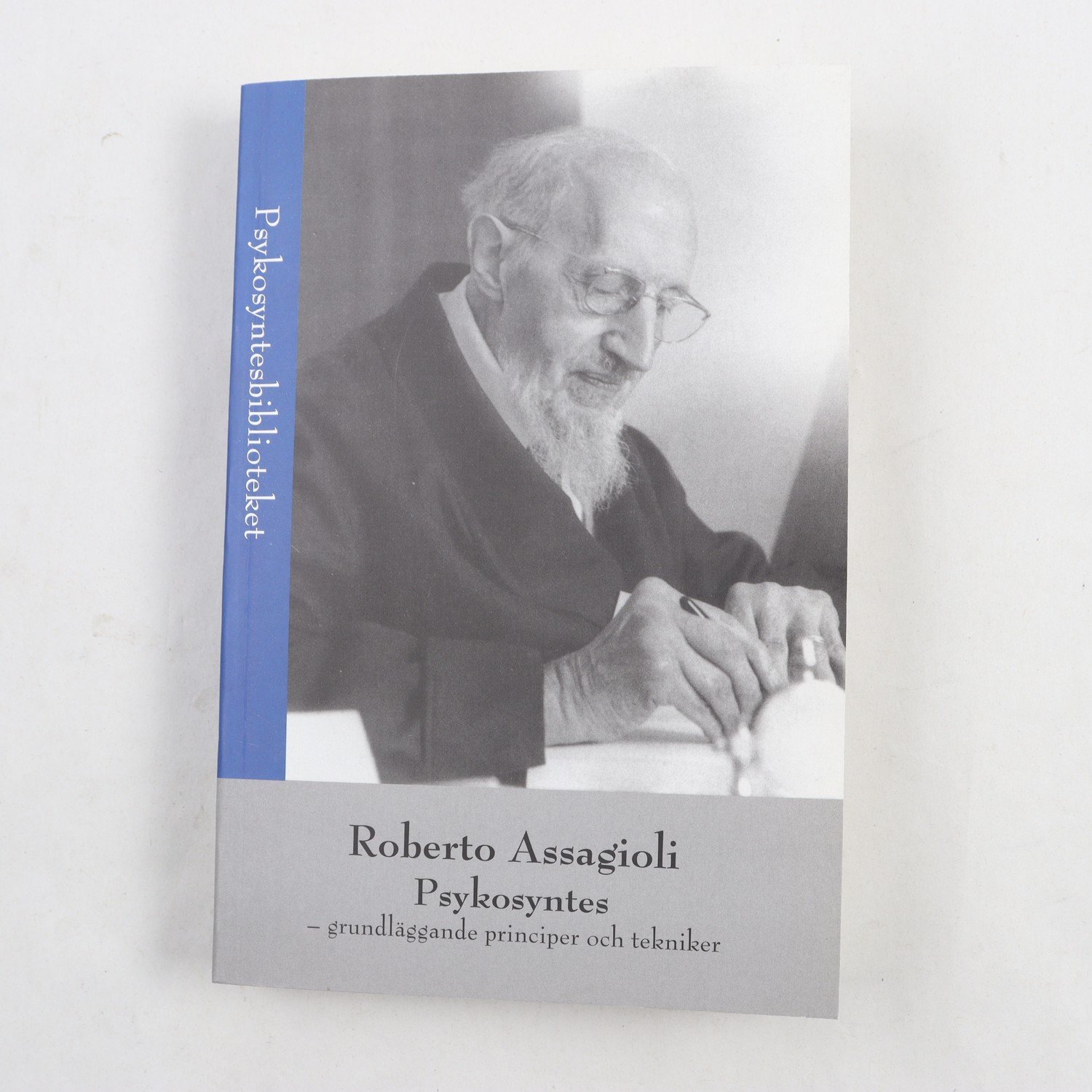 Roberto Assagioli, Psykosyntes – grundläggande principer och tekniker