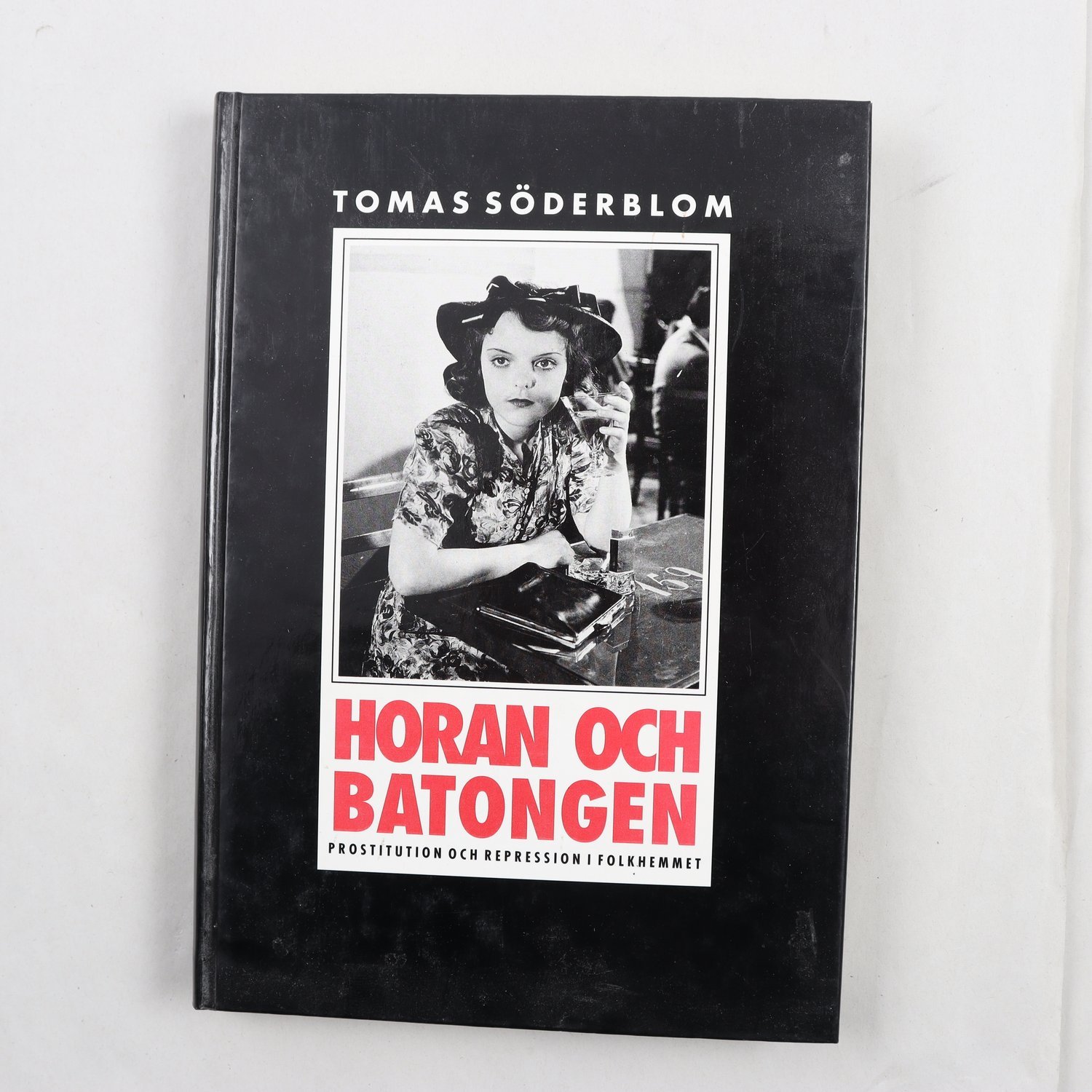 Horan och batongen: Prostitution och repression i folkhemmet