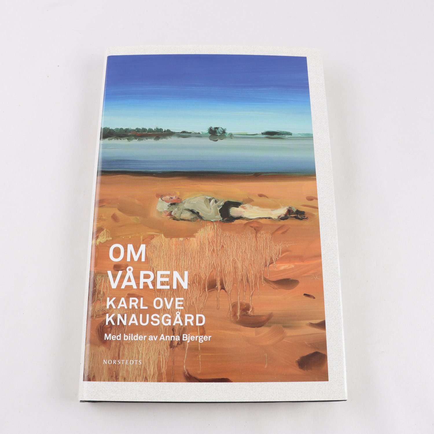 Karl Ove Knausgård, Om våren, Med bilder av Anna Berger