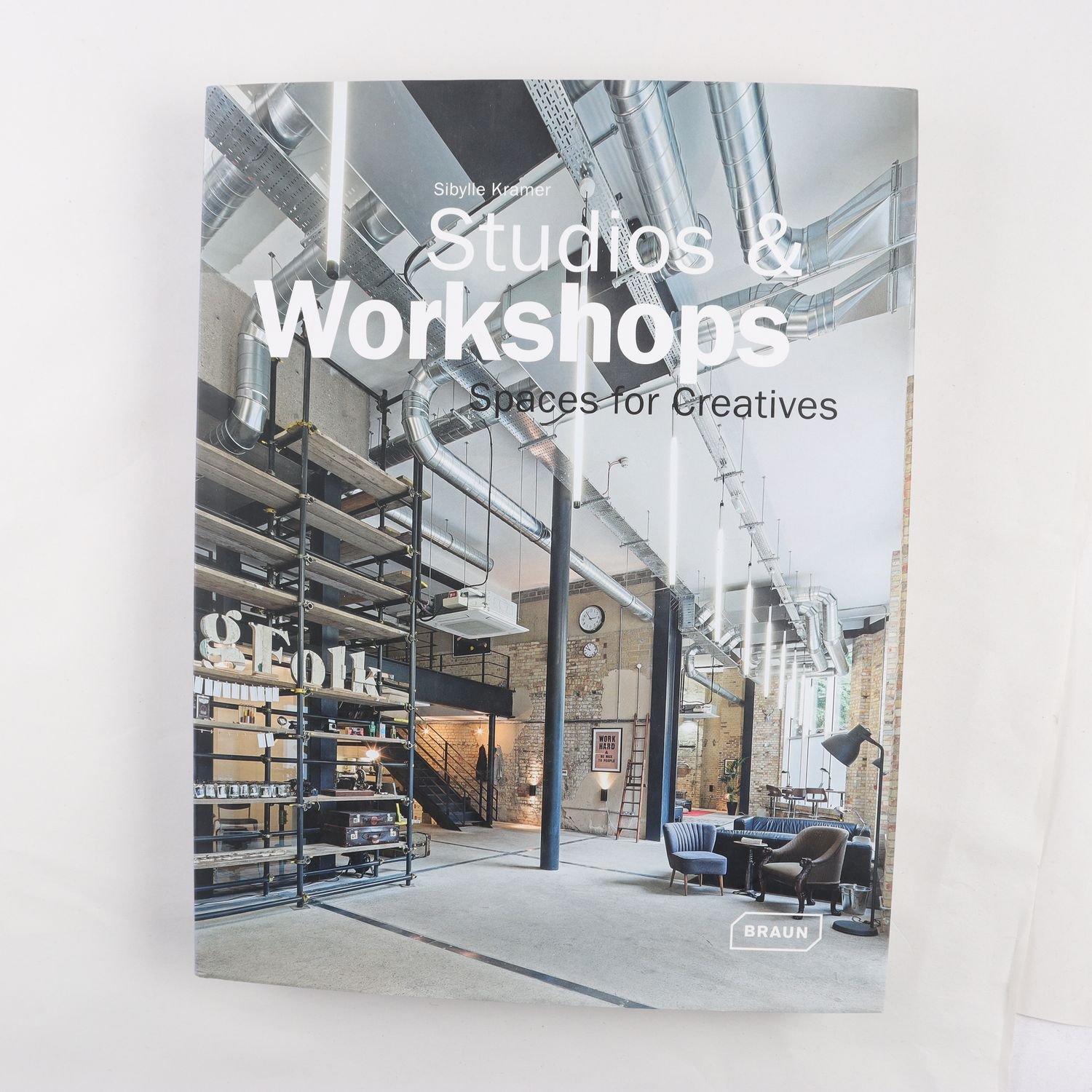 Studios & Workshops: Spaces for Creatives, Sibylle Kramer
