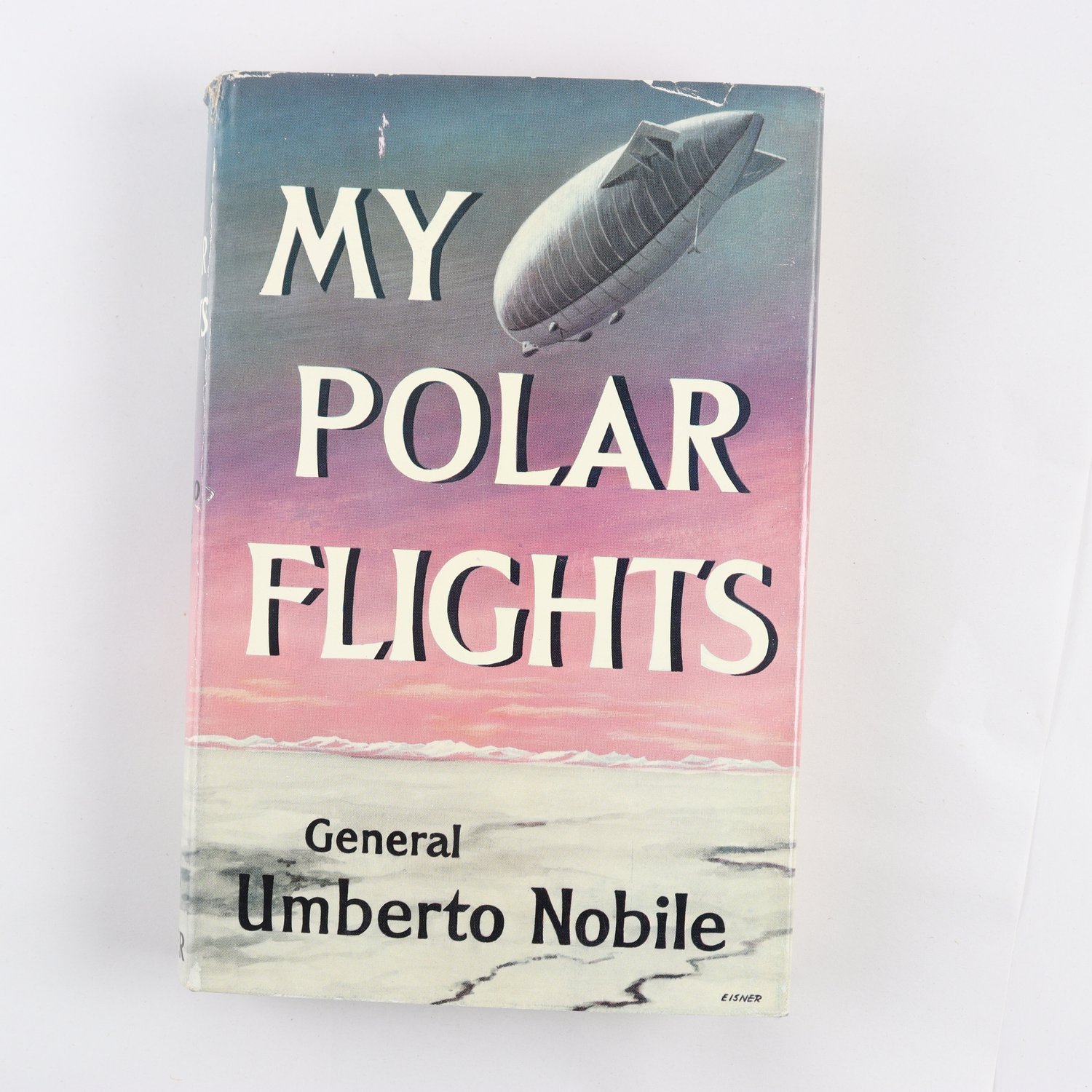My Polar Flights, General Umberto Nobile