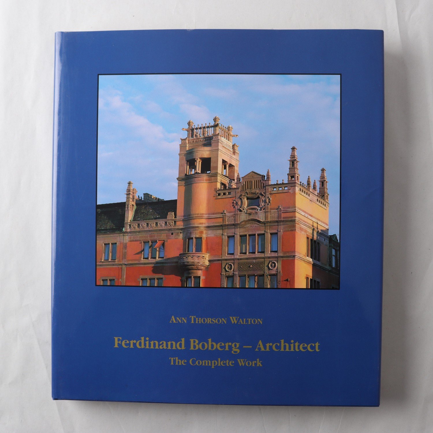 Ferdinand Boberg – Architect: The Complete Work