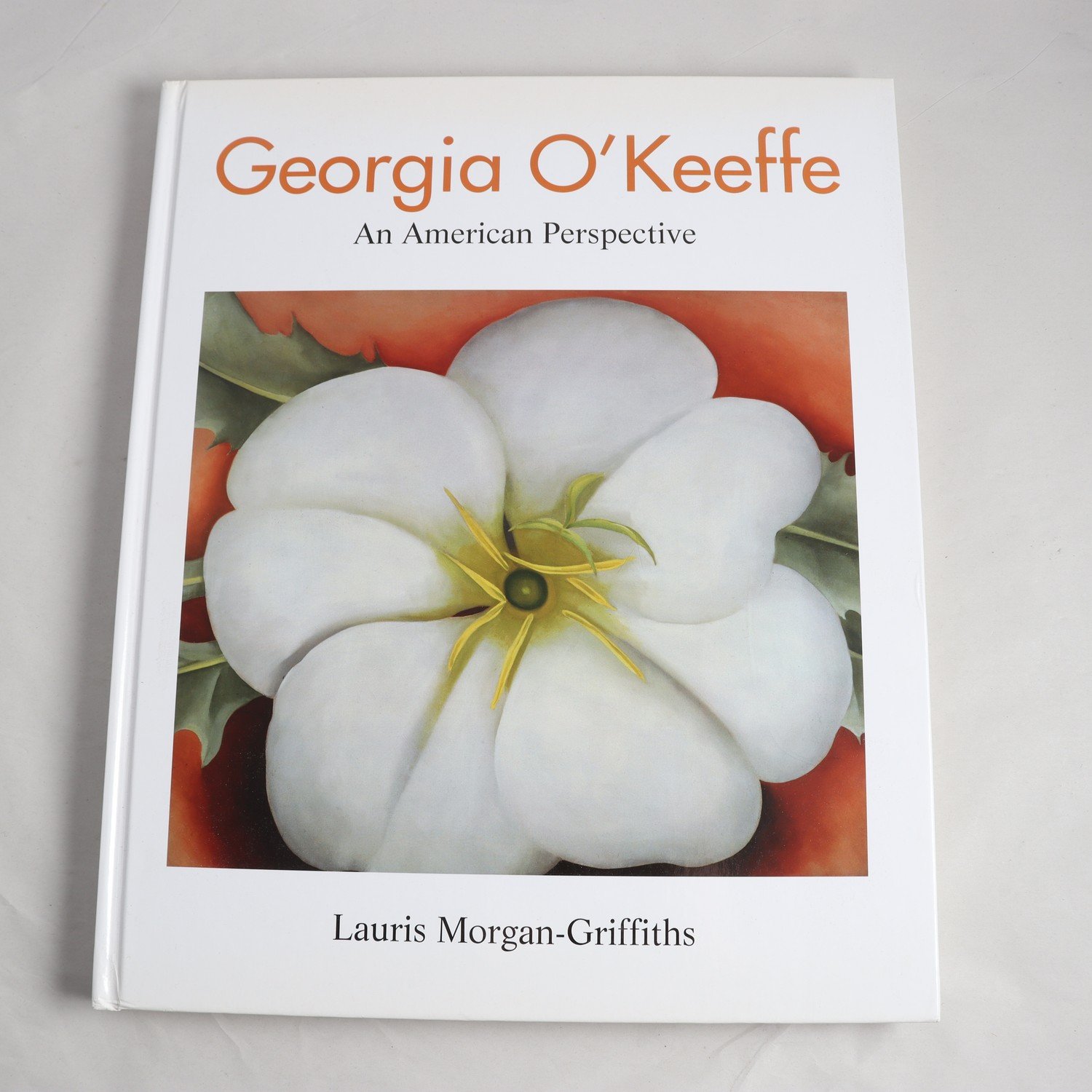 Gerogia O´Keefe: An American Perspective, Lauris Morgan-Griffiths