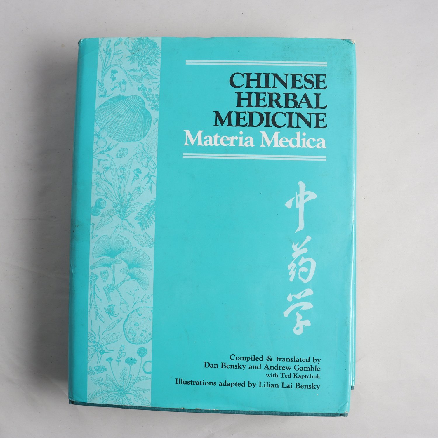 Chinese Herbal Medicine: Materia Medica