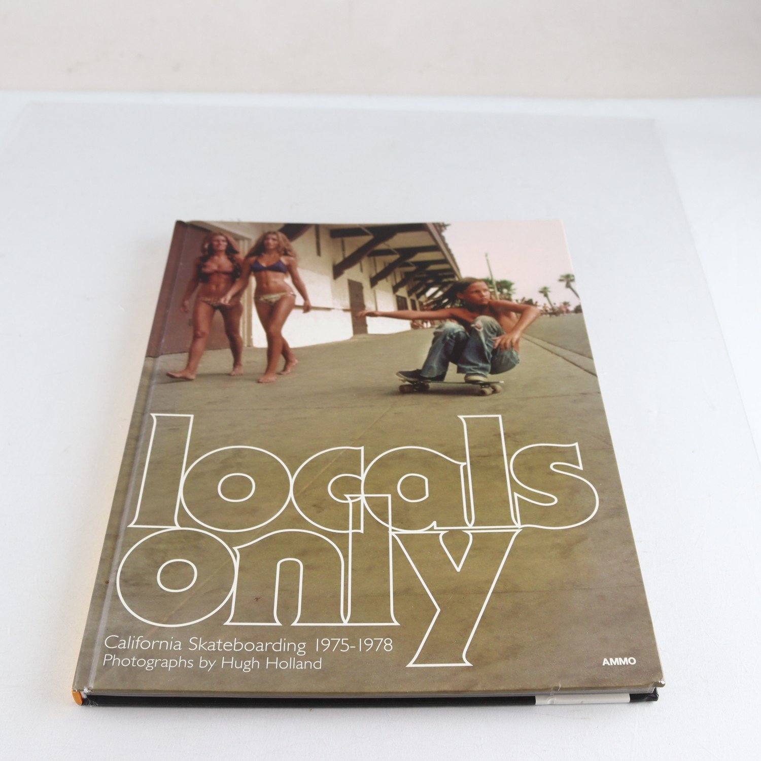 Hugh Holland, Locals Only: California Skateboarding 1975-1978