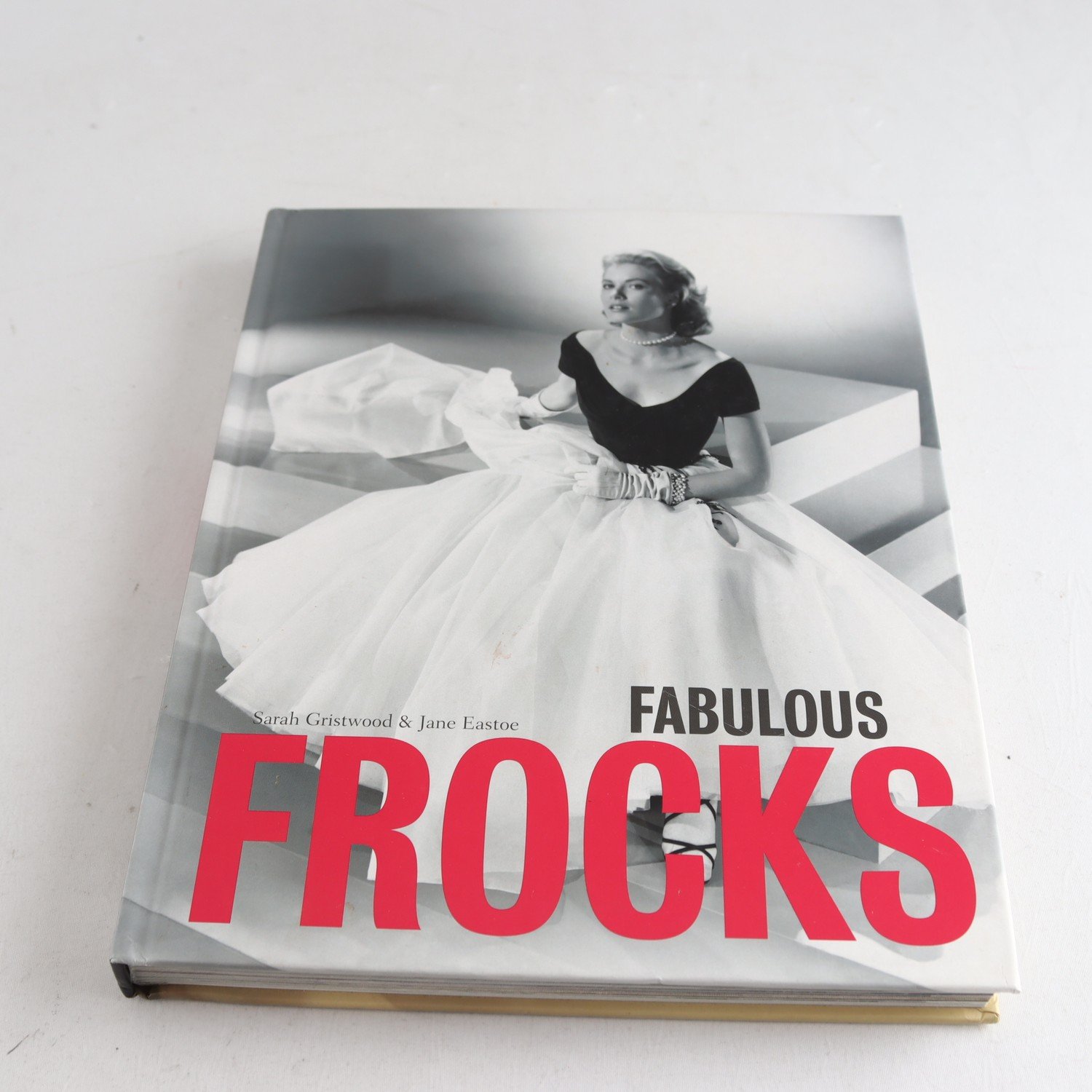 Fabulous froks – Sara gristwood & Jane Eastoe