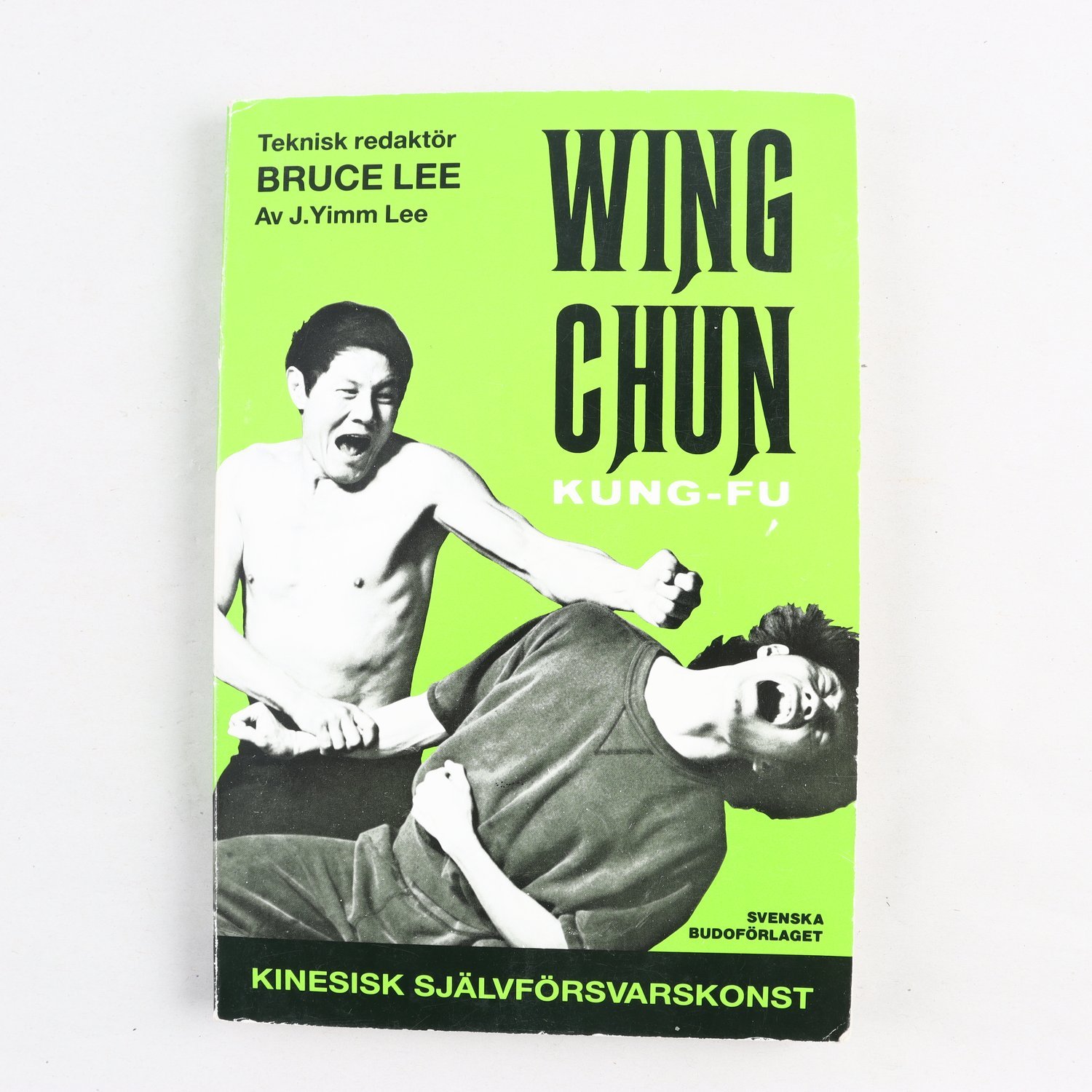 Wing Chun Kung-Fu: Kinesisk självförsvarskonst, J. Yimm Lee