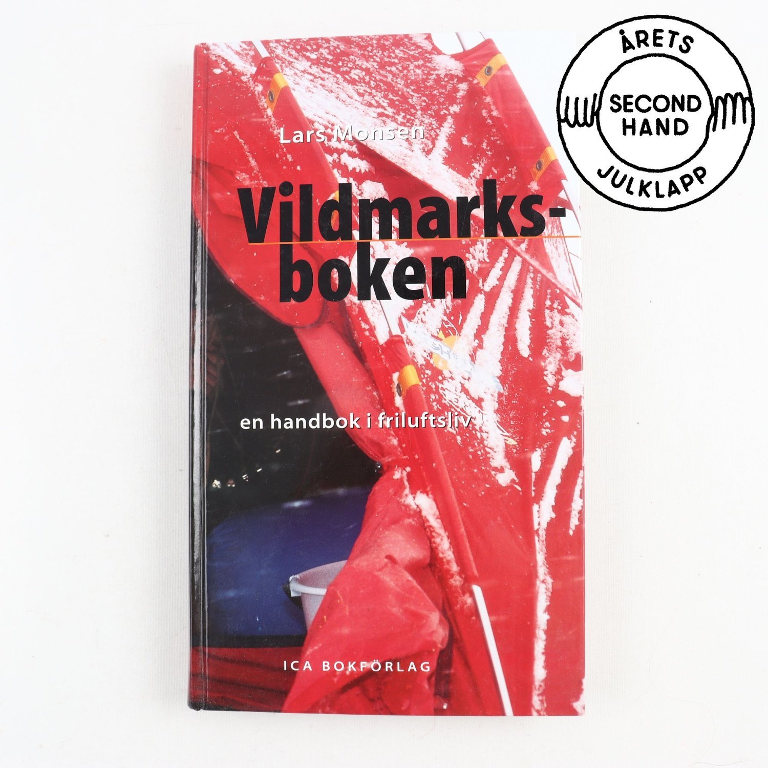 Vildmarksboken: En handbok i friluftsliv, Lars Monsen