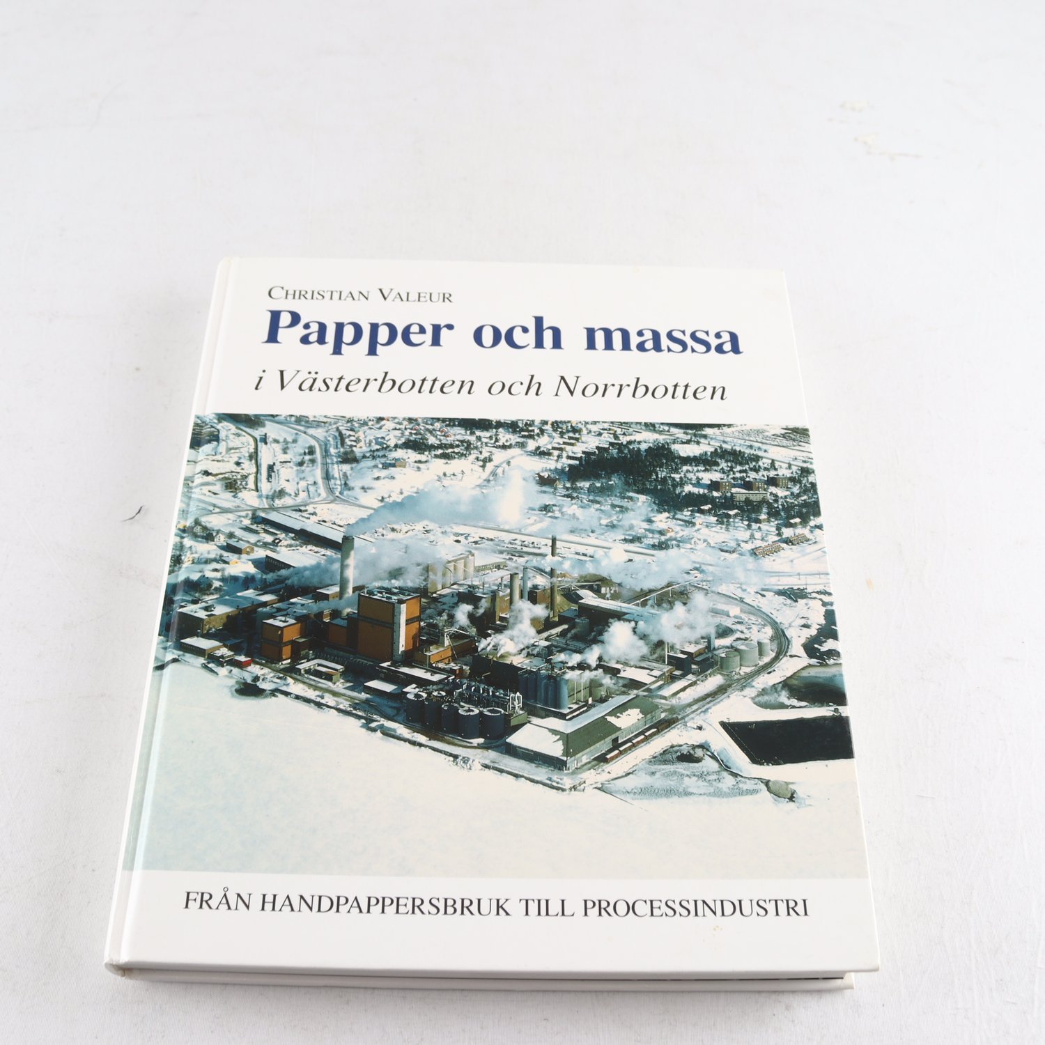 Papper och massa i Västerbotten och Norrbotten, Christian Valeur