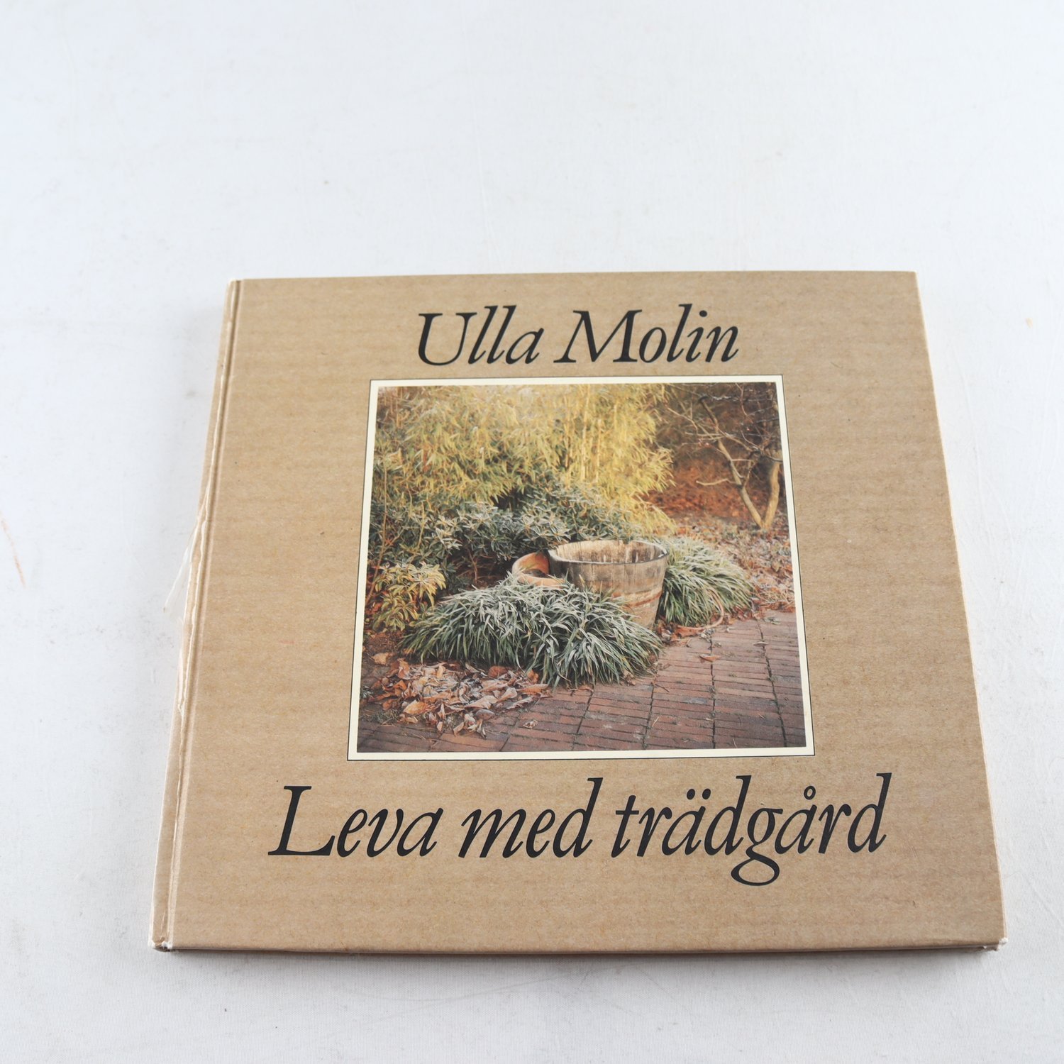 Ulla Molin, Leva med trädgård