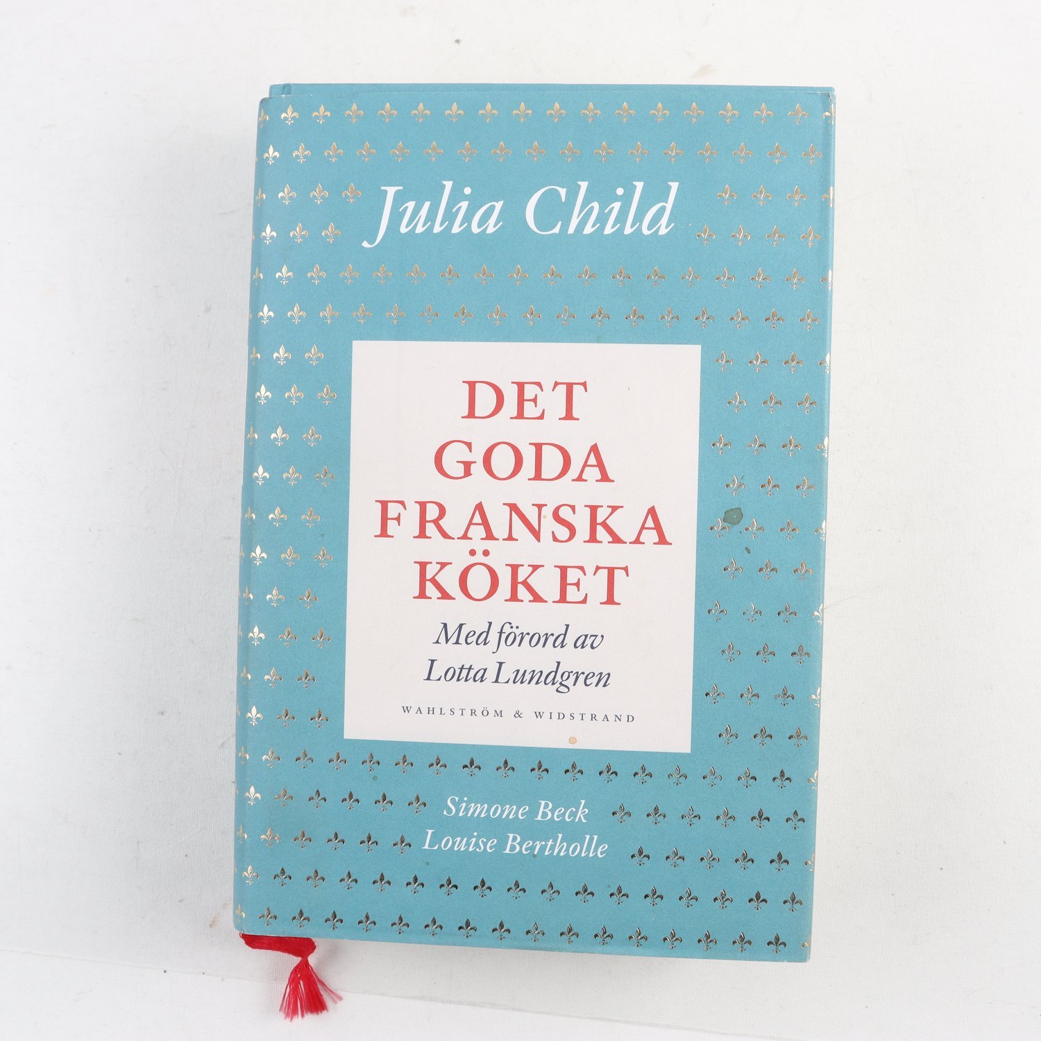 Det goda franska köket, Julia Child, Simone Beck, Louise Bertholle