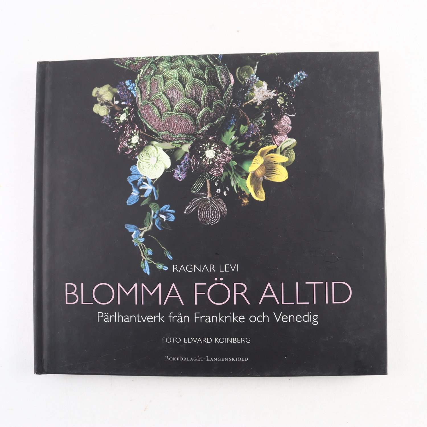 Blomma för alltid: Pärlhantverk från Frankrike och Venedig