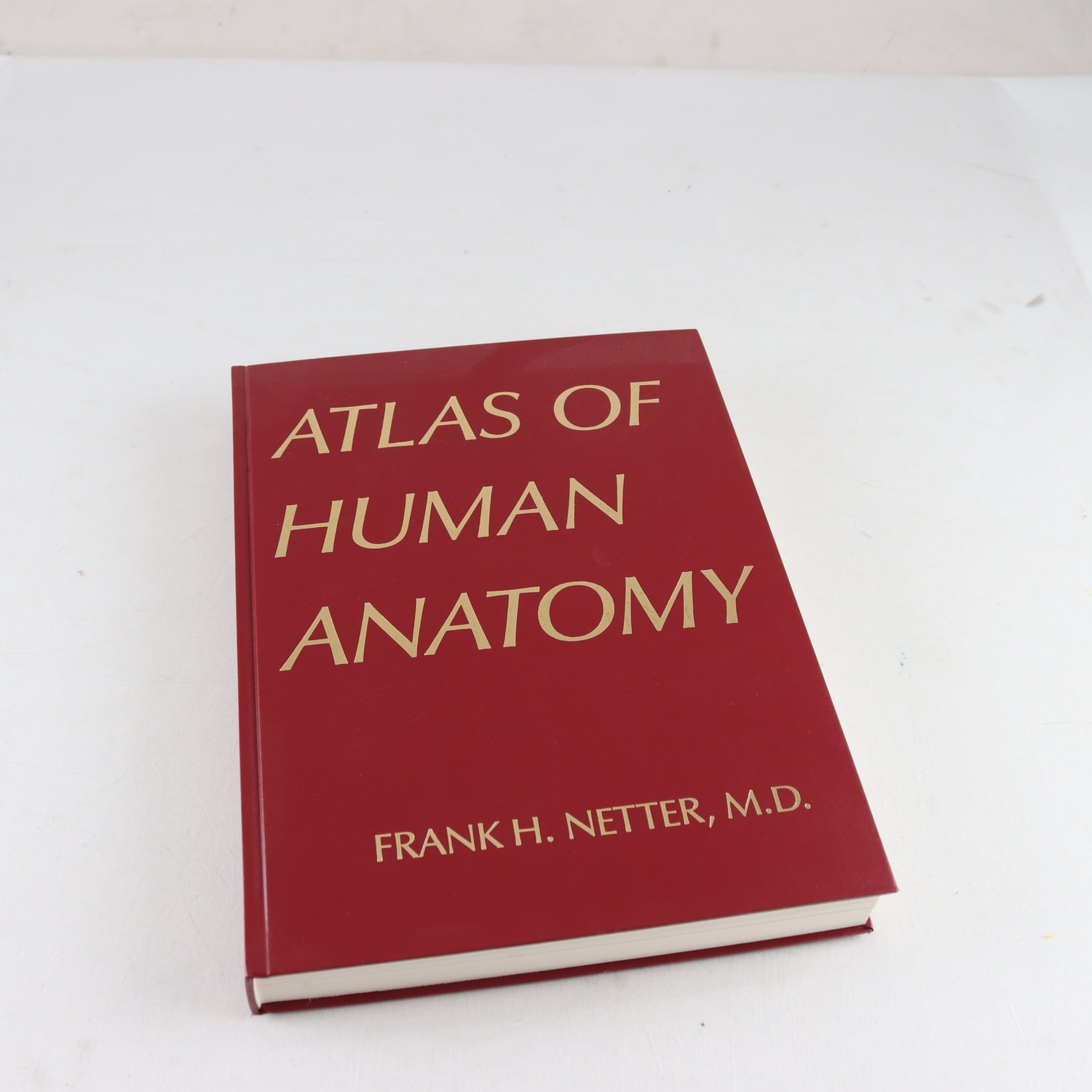 Atlas of human anatomy, Frank H. Netter, M.D.